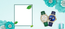 手表广告设计夏季上新蓝色花朵情侣手表几何背景高清图片
