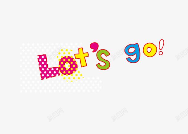 letsgo卡通英语艺术字png免抠素材_88icon https://88icon.com go let letgo 卡通艺术 艺术字 英语