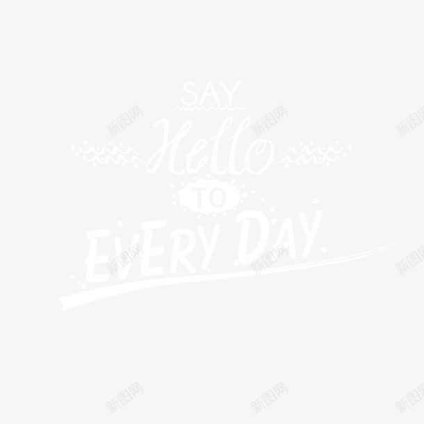 sayhellotoeveryday说你好每一天海报背png免抠素材_88icon https://88icon.com everyday hello say to 一天 你好 海报 白色 背景