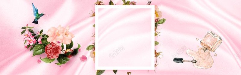 美妆节文艺丝绸花朵相框粉bannerpsd设计背景_88icon https://88icon.com 化妆 美妆节 美妆 化妆品 文艺 小清新 简约 素材 广告 设计 背景 女生 花朵 相框 美甲