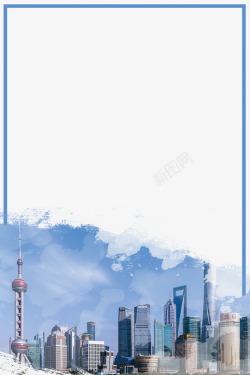 上海建筑背景上海城市地标风貌海报边框高清图片